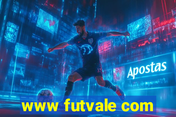 www futvale com